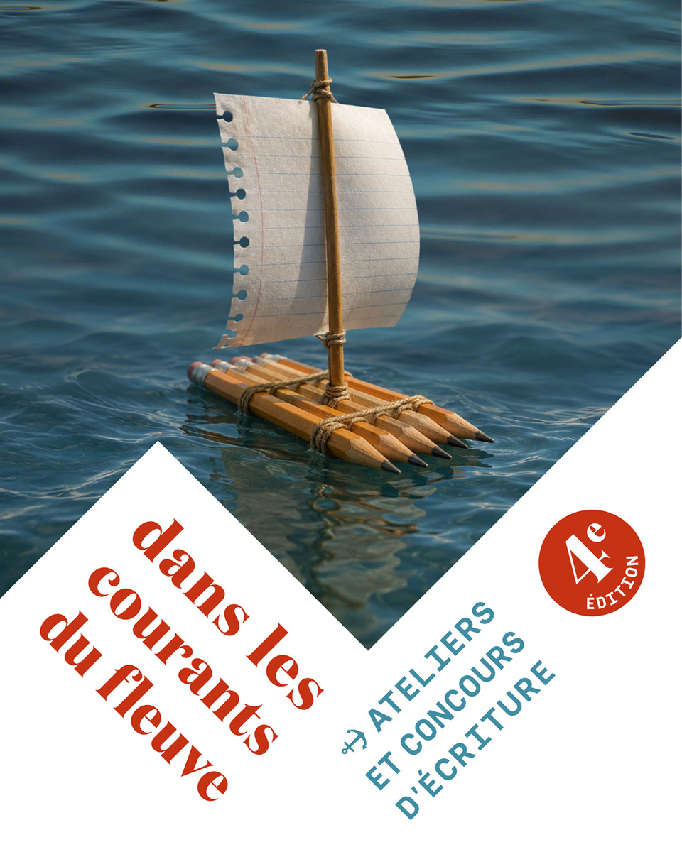 Dans les courants du fleuve - Atelier d'�criture