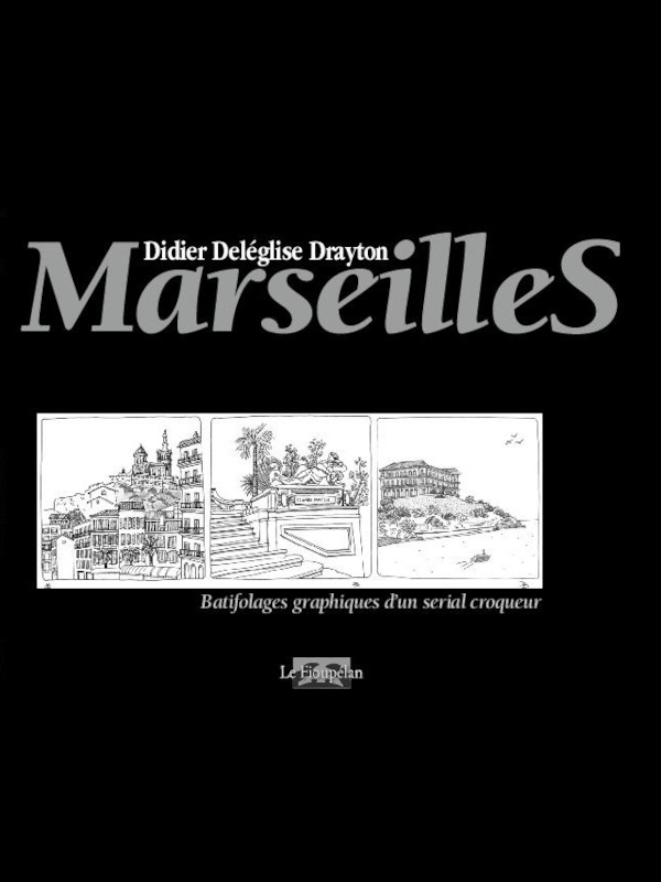 MarseilleS, batifolages graphiques d'un serial croqueur