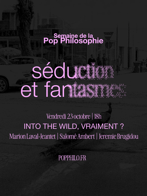 Into The Wild, vraiment ? - Semaine de la Pop Philosophie
