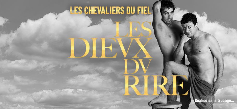 Les Chevaliers du Fiel - Les Dieux du rire