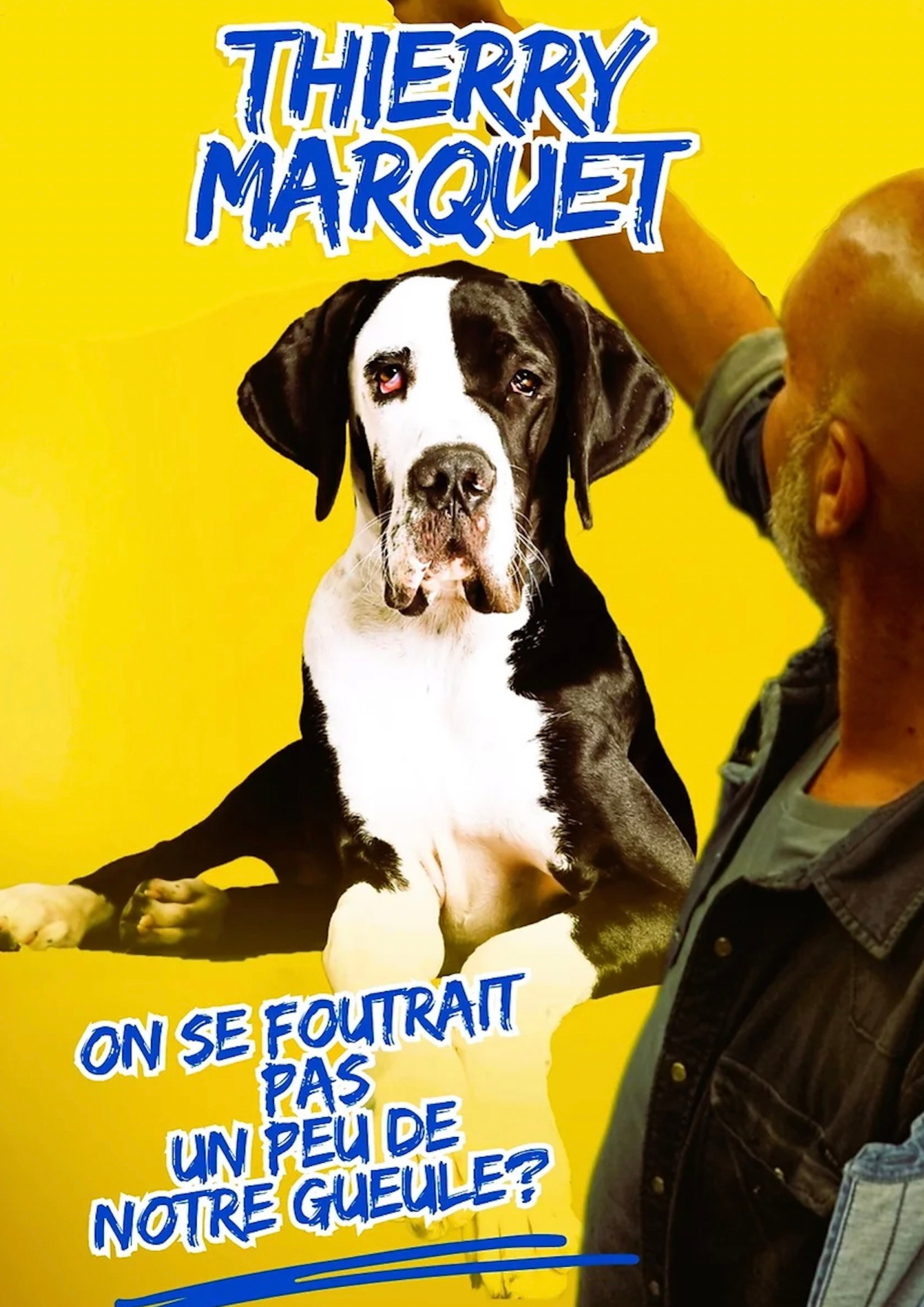 Spectacle - Thierry Marquet � On se foutrait pas un peu de notre gueule ?