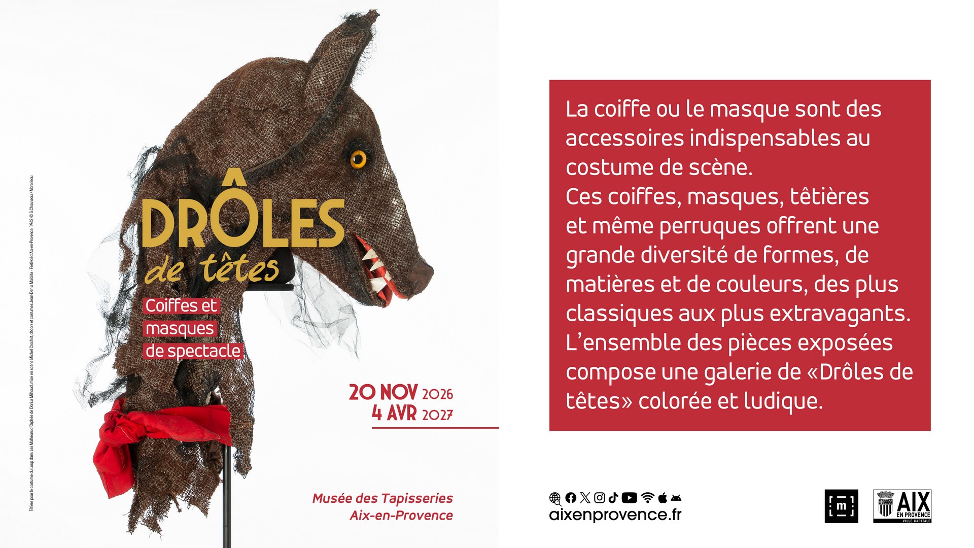 Exposition - Dr�les de t�tes, Coiffes et masques de spectacle