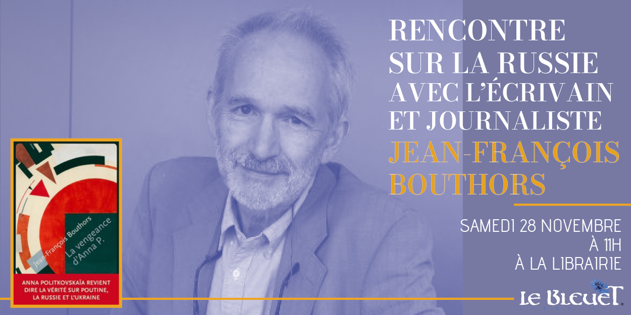 Rencontre sur la Russie avec l��crivain et journaliste Jean-Fran�ois Bouthors au Bleuet.