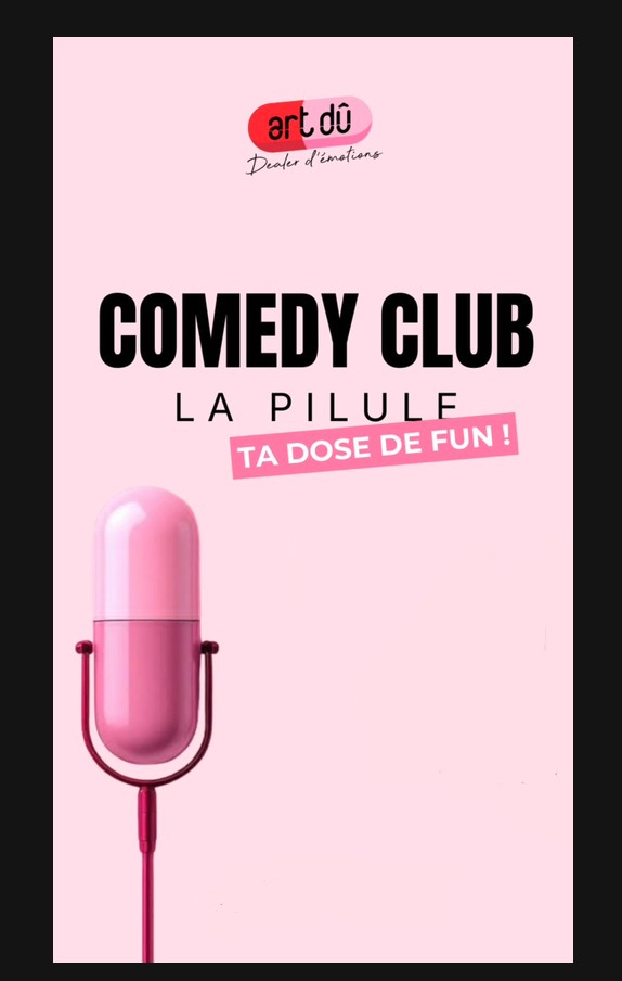 La petite pilule - Comedy Club des �l�ves