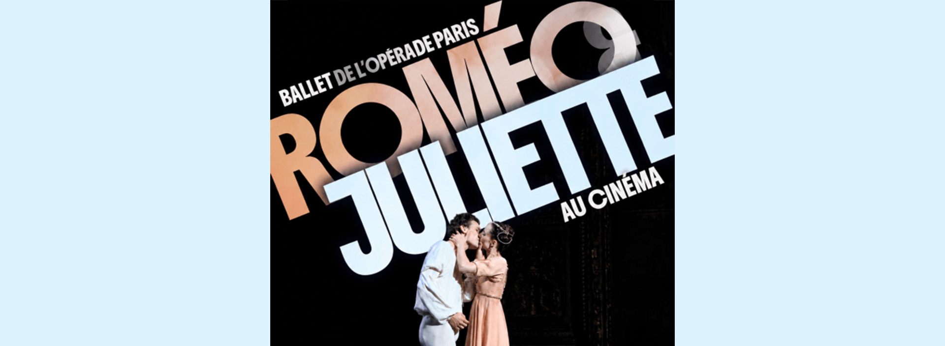 Ballet de l'Op�ra de Paris : Rom�o et Juliette au Cin� Palace
